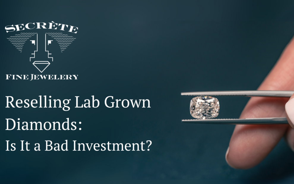reselling lab grown diamonds is it a good investment secrete fine jewelry blog image Reselling Lab Grown Diamonds: Is It a Bad Investment? blog banner pros and cons