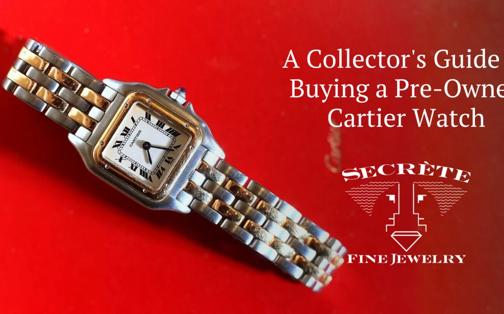 collector’s guide to buying a pre-owned cartier watch Pre-Owned Cartier Watch, used Cartier watch Washington DC, vintage Cartier Washington DC, Cartier Tank Washington DC, second hand Cartier watch, Cartier watch Dupont Circle, Secrete Fine Jewelry, Secrete Watches DC, Cartier Santos Washington DC, Cartier Panthere DC, buy Cartier watch Washington DC, pre-owned Cartier dealer DC, Cartier Tank Française DC, Cartier Pasha Washington DC, Secrete Fine Jewelry Washington DC
